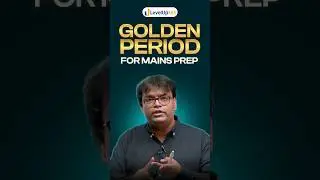 Do you know about the Golden Period for UPSC Mains Preparation? #shorts