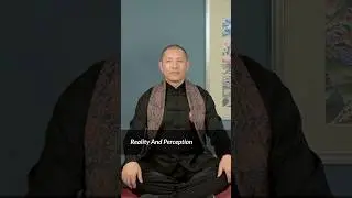 Perception & Reality #shorts #tulkulobsang #tulkulobsangteachings #reality #perception #buddhism