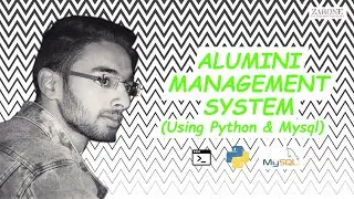 Build your own Alumini Management System using Python and Mysql