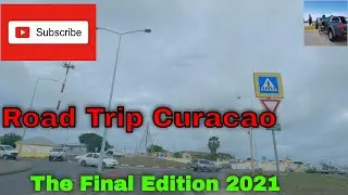 Road Trip Curacao the Final Edition 2021(Official Video)