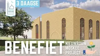🕌 Benefiet Dag #16 - Moskee Arrahma - Nieuwbouw project