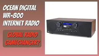 REVIEW (2025): Ocean Digital WR-800 Internet Radio. Features