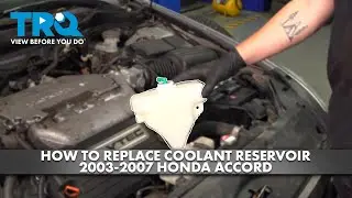 How to Replace Coolant Reservoir 2003-2007 Honda Accord