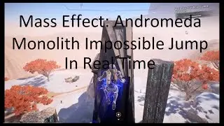 Elaaden Monolith Impossible Jump in Real Time (Mass Effect Andromeda Gameplay Part 56)