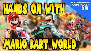 Hands On Mario Kart World, Nintendo Powercast Ep.508