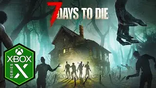 7 Days to Die Xbox Series X Gameplay [Optimized] [Game Preview]
