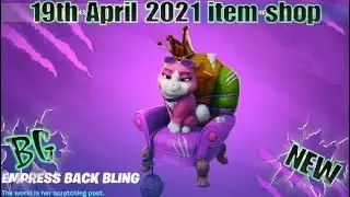 19th April 2021 Fortnite item shop THE PET EMPRESS BACK BLING IS BACK (Fortnite battle royale)