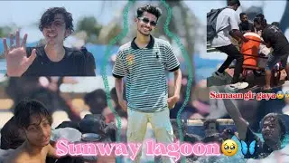 First picnic2K25 Sunway lagoon🥹🤍🦋||Apne bhaiyoo ke sth gye||#16vlog