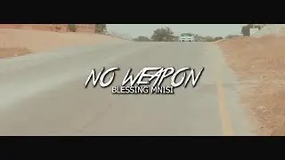 Blessing Mnisi - No Weapon [Official Video]