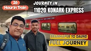 Bramhapur To Daund Journey In Konark Express | 11020 Konark Express | Train Journy Vlog