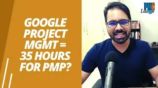 Can the Google Project Management Certification satisfy the mandatory 35 hours required for PMP?