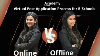 Offline v/s Virtual Post Application Process for B-Schools