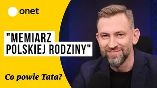 Co powie Tata? #10 Łukasz Dominiak: 