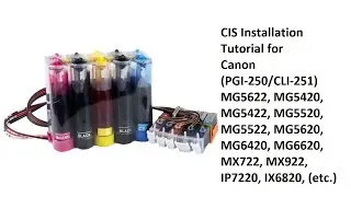 CISS Installation MG7720 MG5720 MG5520 MG3620 MG5620 MG6420 MG6620 MG7120 IP8720MX922 iP7220 iX6820