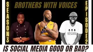 SEASON 3 | Episode 2  : Is Social Media Good or Bad?