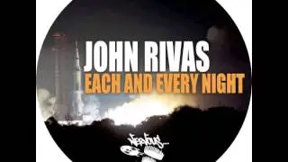 John Rivas - Each And Every Night