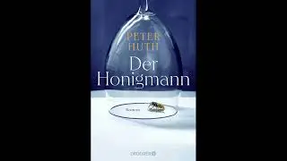 Buchtipp - Der Honigmann von Peter Huth