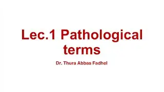 Pathology Lec 1 - pathological terms [D.U.C.O.M : 4th stage]
