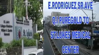 E.RODRIGUEZ SR AVENUE | Q.I PURE GOLD TO ST.LUKES MEDICAL CENTER |walking tour 2022