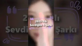 2025 En Sevdiğim 5 Şarkı #kpop #trend #kesfet #keşfet #trending #trendingshorts  #jpop #twice