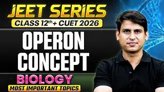 Lac Operon Concept Class 12 🔥 | Gene Regulation Explained | Biology Genetics for CUET 2026
