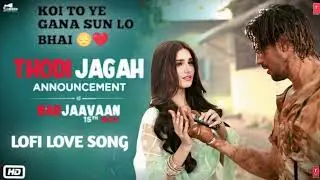 Lofi Song Thodi Jagah Video | Riteish D,Sidharth M, Tara S | Arijit Singh | TanishkBagchi