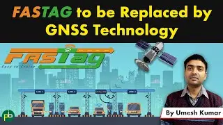 Fastag System Ending Soon | To be replaced by GPS/GNSS Technology | New Toll System