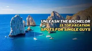 15 Top Vacation Spots For Single Guys