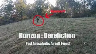 Horizon: Dereliction Глава 2 (событие по страйкболу после апокалипсиса @ Grab Some Fun Airsoft)