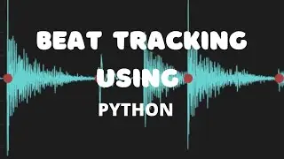 Beat Tracking | Track time stamps of beat | Python
