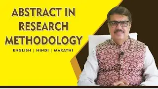 ABSTRACT IN RESEARCH METHODOLOGY | EXP  BY DR  KEDARNATH A.  LONGANI MD (HOM) LONGANI CLINICS