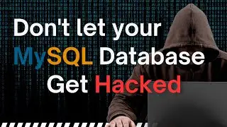 Don't Let Your MySQL Database Get Hacked: Tips for Securing Your Data!!