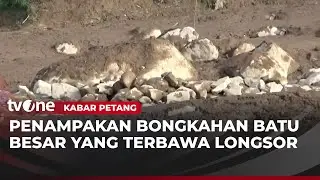Bongkahan Batu Besar Terbawa Longsor Timpa Permukiman | Kabar Petang