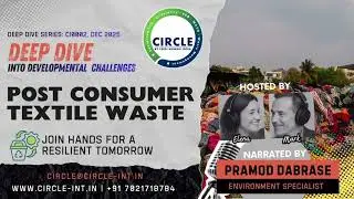 Post Consumer Textile Waste Management | Pramod Dabrase | CIRCLE | Sustainability & Circular Economy