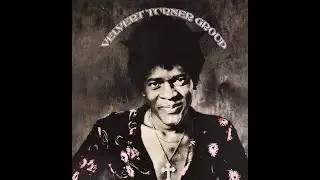 Velvert Turner Group - (Same) (1972 USA  Soul, Funk, Psychedelic Rock)Full Album