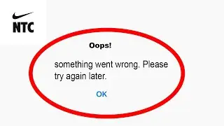 Fix Nike Training Oops - Something Went Wrong Error in Android & iOS - Please Try Again Later