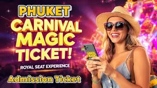 Билет на Carnival Magic Phuket: стандартные или королевские места &mdash; какой выбрать?