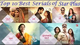Top 10 Most Popular Serials of Star Plus || Star Plus Top 10 Best Hindi Shows