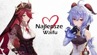 NAJLEPSZE KOBIECE POSTACIE! - GENSHIN IMPACT