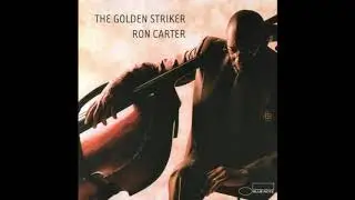 Ron Carter -  NY  Slick -  from The Golden Striker #roncarterbassist