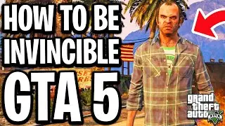 How To Be Invincible in GTA 5 (Story Mode) - Full Guide