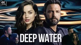 Deep Water (2022) Movie || Ben Affleck, Ana de Armas & Tracy Letts || Action Movie Review And Facts