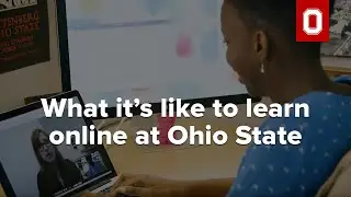 What it's like to learn online at Ohio State