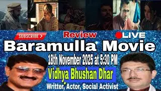 #Baramulla Movie Review | #Live In Conversation with Vidhya Bhushan Dhar