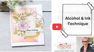 Alcohol & Ink Birthday Card Tutorial | Lovely & Beautiful Suite | Stampin&rsquo; Up!