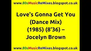 Love's Gonna Get You (Dance Mix) &ndash; Jocelyn Brown | 80s Club Music | 80s Club Mixes | 80s Dance Music