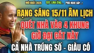 RẠNG SÁNG NGÀY 15/11 ÂM LỊCH, QUÉT NHÀ VÀO 4 KHUNG GIỜ NÀY, CẢ NHÀ TRÚNG SỐ - GIÀU CÓ