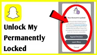 How To Fix Snapchat Account Permanently Locked | Unlock My Permanently Locked Snapchat Account