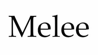 How to Pronounce Melee
