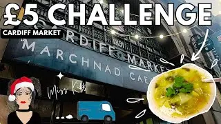 &pound;5 Budget Food Challenge UK | Cardiff Market LOW BUDGET HACKS UK 2023